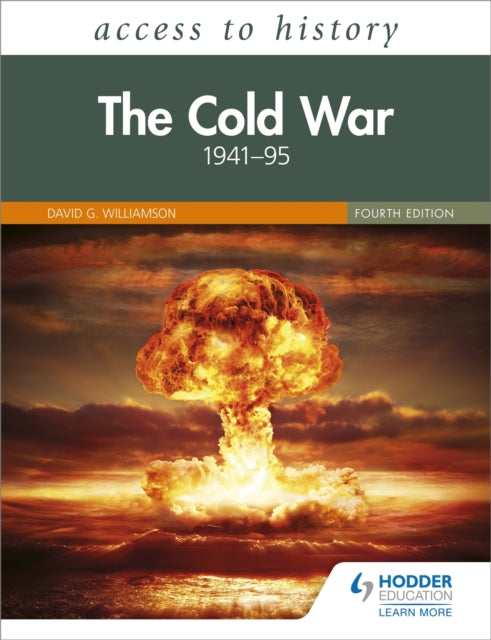 Book cover of: Access to History: The Cold War 1941–95 Fourth Edition. By: David Williamson