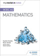 Book cover of: My Revision Notes: WJEC A2 Mathematics. By: Sophie Goldie