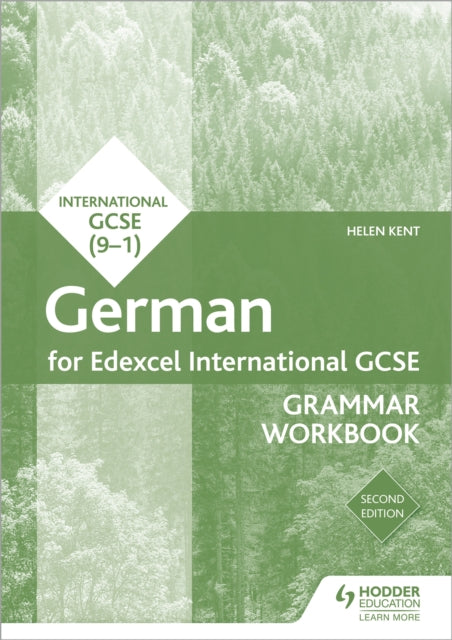 Book cover of: Edexcel International GCSE German Grammar Workbook Second Edition. By: Helen Kent