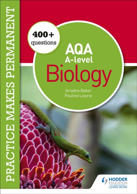 Book cover of: Practice makes permanent: 400+ questions for AQA A-level Biology. By: Pauline Lowrie
