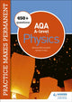 Book cover of: Practice makes permanent: 450+ questions for AQA A-level Physics. By: Alessio Bernardelli