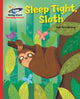 Book cover of: Reading Planet - Sleep tight, Sloth - Red B: Galaxy. By: Zoe Armstrong