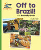 Book cover of: Reading Planet - Off to Brazil with Barnaby Bear - Green: Galaxy. By: Lou Kuenzler