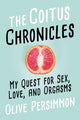 Book cover of: Coitus Chronicles. By: Olive Persimmon