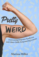Book cover of: Pretty Weird. By: Marissa Miller
