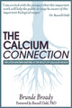 Book cover of: Calcium Connection. By: Brunde Broady