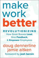 Book cover of: Make Work Better. By: Doug Dennerline