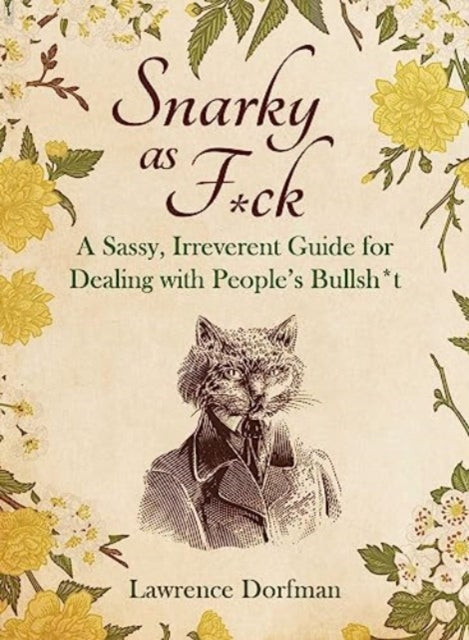 Book cover of: Snarky as F*ck. By: Lawrence Dorfman