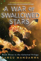 Book cover of: War of Swallowed Stars. By: Sangu Mandanna