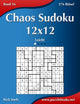 Book cover of: Chaos Sudoku 12x12 - Leicht - Band 16 - 276 Ratsel. By: Nick Snels