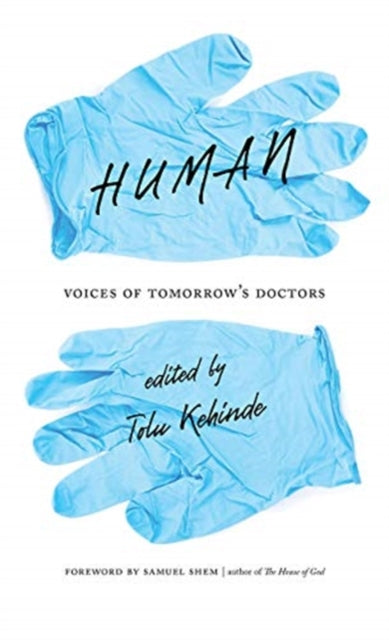 Book cover of: Human – Voices of Tomorrow's Doctors. By: Tolu Kehinde