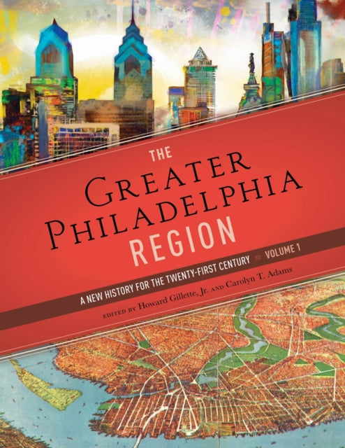 Book cover of: Greater Philadelphia Region. By: Carolyn T. Adams