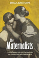 Book cover of: Maternalists. By: Shaul Bar-Haim