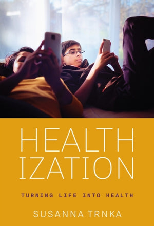 Healthization