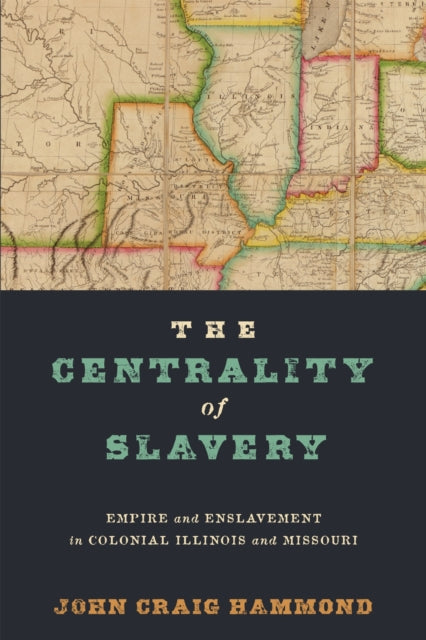 Book cover of: Centrality of Slavery. By: John Craig Hammond
