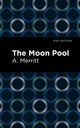Book cover of: Moon Pool. By: A. Merritt