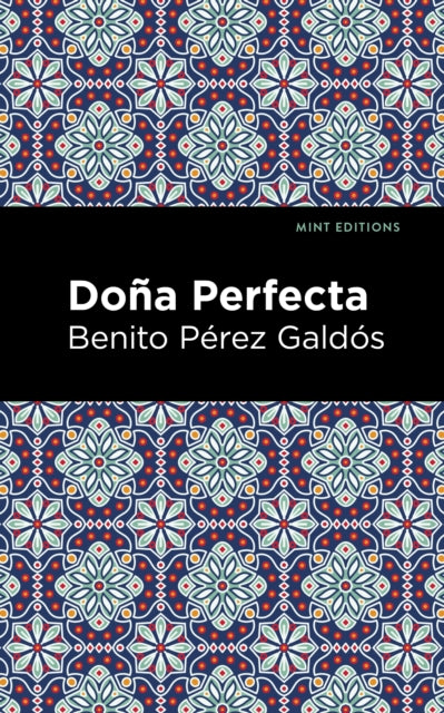 Book cover of: Doa Perfecta. By: Benito Pérez Galdós