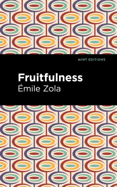 Book cover of: Fruitfulness. By: Émile Zola