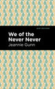 Book cover of: We of the Never Never. By: Jeannie Gunn