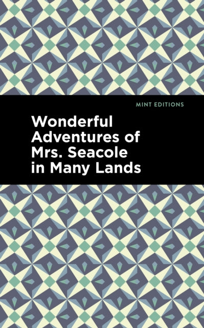 Book cover of: Wonderful Adventures of Mrs. Seacole in Many Lands. By: Mary Seacole