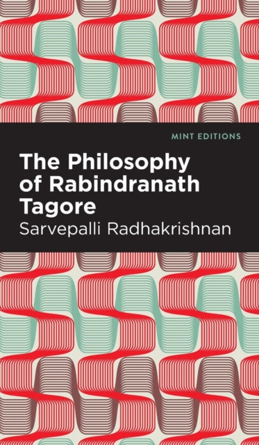 Book cover of: Philosophy of Rabindranath Tagore. By: Sarvepalli Radhakrishnan