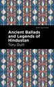 Book cover of: Ancient Ballads and Legends of Hindustan. By: Toru Dutt