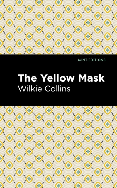 Book cover of: Yellow Mask. By: Wilkie Collins