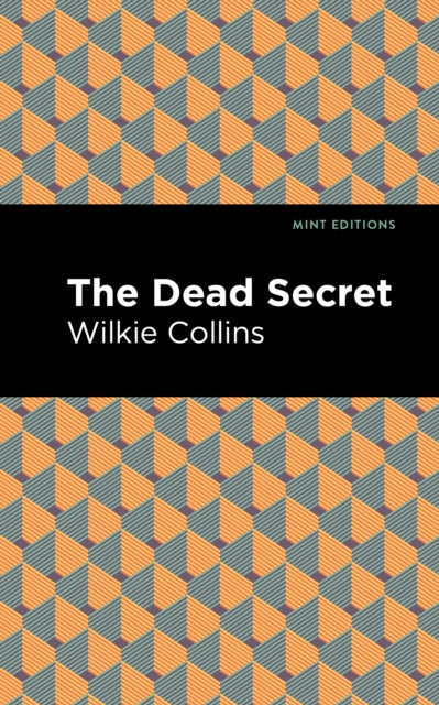 Book cover of: Dead Secret. By: Wilkie Collins