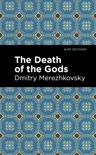 Book cover of: Death of the Gods. By: Dmitry Sergeyevich Merezhkovsky