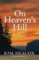 Book cover of: On Heaven's Hill. By: Kim Heacox
