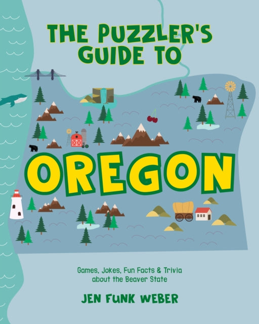 Book cover of: Puzzler's Guide to Oregon. By: Jen Funk Weber