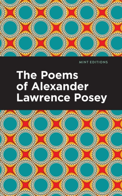 Book cover of: Poems of Alexander Lawrence Posey. By: Alexander Lawrence Posey