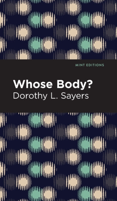 Book cover of: Whose Body?. By: Dorothy L. Sayers