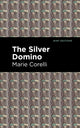 Book cover of: Silver Domino. By: Marie Corelli