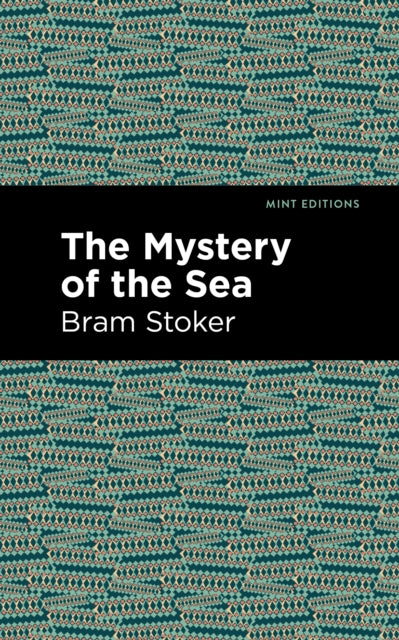 Book cover of: Mystery of the Sea. By: Bram Stoker
