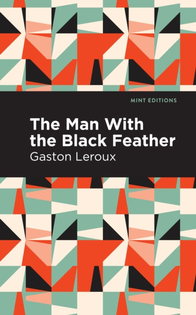 Book cover of: Man with the Black Feather. By: Mint Editions