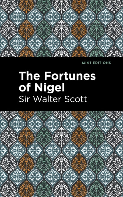 Book cover of: Fortunes of Nigel. By: Sir Walter Scott