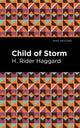 Book cover of: Child of Storm. By: H. Rider Haggard