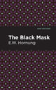 Book cover of: Black Mask. By: E. W. Hornbug