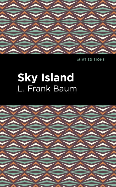 Book cover of: Sky Island. By: L. Frank Baum