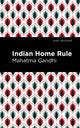 Book cover of: Indian Home Rule. By: Mohandas Karamchand Gandhi
