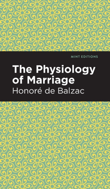 Book cover of: Physiology of Marriage. By: Honoré de Balzac