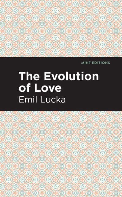 Book cover of: Evolution of Love. By: Emil Lucka