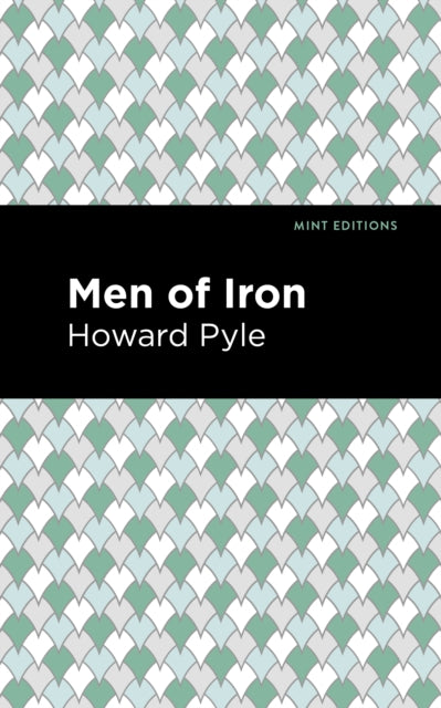 Book cover of: Men of Iron. By: Howard Pyle