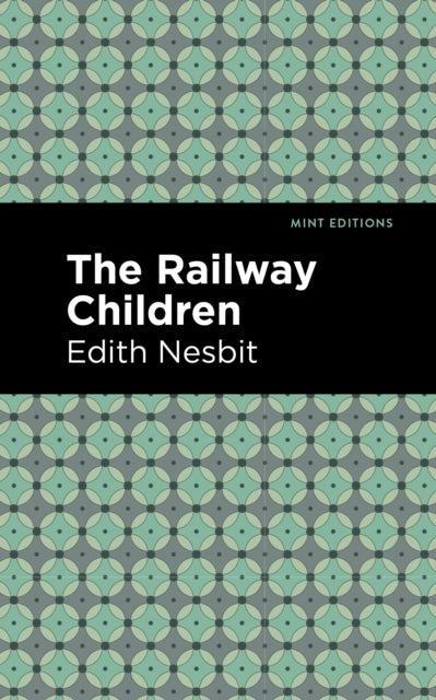 Book cover of: Railway Children. By: Edith Nesbit