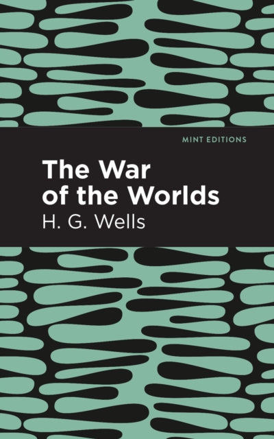 Book cover of: War of the Worlds. By: Mint Editions