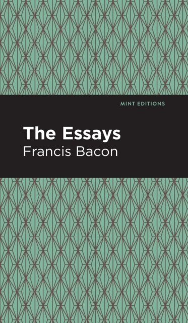 Book cover of: Essays: Francis Bacon. By: Francis Bacon