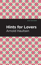Book cover of: Hints for Lovers. By: Arnold Haultain