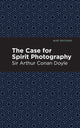 Book cover of: Case for Spirit Photography. By: Arthur Conan Doyle