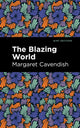 Book cover of: Blazing World. By: Margaret Cavendish